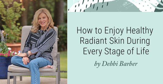 A smiling woman sitting on a bench, to the left of the text "How to Enjoy Healthy Radiant Skin During Every Stage of Life, by Debbi Barber."